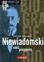 Niewiadomski. Zabić prezydenta