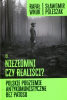 Niezłomni czy realiści?