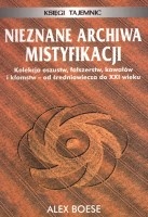 Nieznane archiwa mistyfikacji