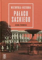 Niezwykła historia Pałacu Saskiego