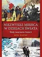 Niezwykłe miejsca w dziejach świata