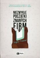 Niezwykłe początki znanych firm 