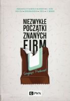 Niezwykłe początki znanych firm 