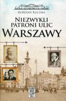 Niezwykli patroni ulic Warszawy