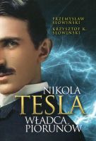 Nikola Tesla. Władca piorunów