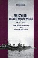Niszczyciele Japońskiej Marynarki Wojennej 7 XII 1941 - 2 IX 1945 Tom 4