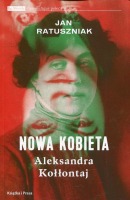 Nowa kobieta Aleksandra Kołłontaj