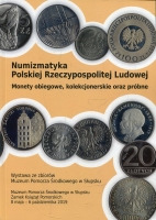 Numizmatyka Polskiej Rzeczypospolitej Ludowej. Monety obiegowe, kolekcjonerskie oraz próbne