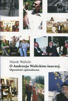 O Andrzeju Walickim inaczej