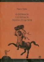 O dziwach i ludziach długo żyjących