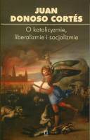 O katolicyzmie, liberalizmie i socjalizmie