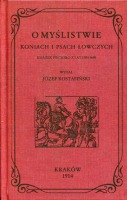 O myślistwie, koniach i psach łowczych