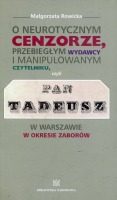 O neurotycznym cenzorze, przebiegłym wydawcy i manipulowanym czytelniku czyli Pan Tadeusz w Warszawie w okresie zaborów