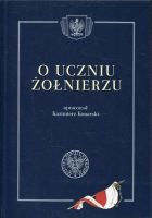 O uczniu żołnierzu