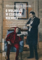 O wolności w czasach niewoli