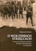 O wołyńskich strzelcach