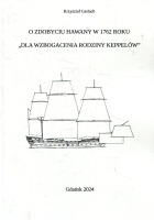O zdobyciu Hawany w 1762 roku „Dla wzbogacenia rodzinny Keppelów”