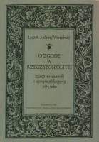 O zgodę w Rzeczypospolitej. Zjazd warszawski i sejm pacyfikacyjny 1673 roku