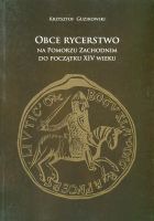 Obce rycerstwo na Pomorzu Zachodnim do początku XIV wieku