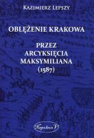 Oblężenie Krakowa przez arcyksięcia Maksymiliana (1587)