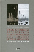Oblicza buntu społecznego w II Rzeczypospolitej doby Wielkiego Kryzysu 1930-1935