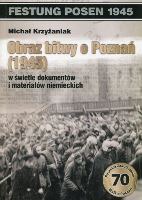 Obraz bitwy o Poznań (1945) w świetle dokumentów i materiałów niemieckich