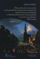 Obraz dziejów ojczystych w pozaszkolnej edukacji historycznej społeczeństwa polskiego w Wielkim Księstwie Poznańskim w pierwszej połowie XIX wieku