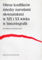 Obraz konfliktów między narodami słowiańskimi w XIX i XX wieku w historiografii