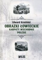 Obrazki łowieckie. Karpaty Wschodnie i Polesie