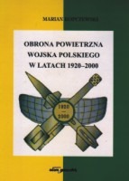 Obrona powietrzna Wojska Polskiego w latach 1920-2000