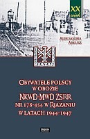 Obywatele polscy w obozie NKWD MWD ZSRR nr 178-454 w Riazaniu w latach 1944-1947