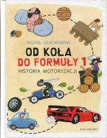 Od koła do Formuły 1. Historia motoryzacji