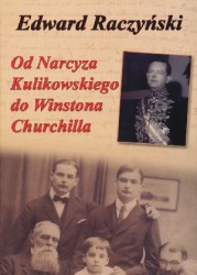 Od Narcyza Kulikowskiego do Winstona Churchilla