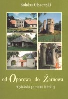 Od Oporowa do Żarnowa. Wędrówki po ziemi łódzkiej