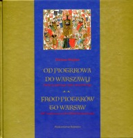 Od Piotrkowa do Warszawy. 550-lecie polskiego sejmu dwuizbowego