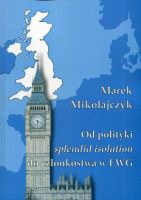 Od polityki splendid isolation do członkostwa w EWG