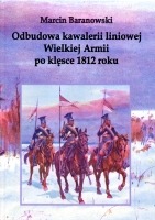 Odbudowa kawalerii liniowej Wielkej Armii po klęsce 1812 roku