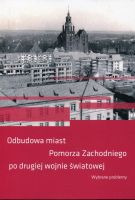 Odbudowa miast Pomorza Zachodniego po drugiej wojnie światowej, Wybrane problemy