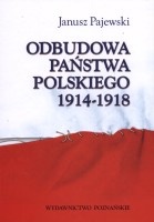 Odbudowa państwa polskiego 1914-1918