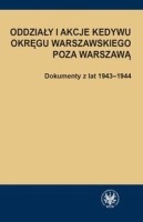Oddziały i akcje Kedywu Okręgu Warszawskiego poza Warszawą