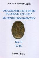 Oficerowie Legionów Polskich 1914-1917. Słownik biograficzny. Tom 2 G-K