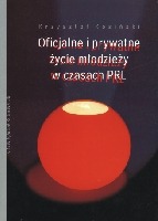 Oficjalne i prywatne życie młodzieży w czasach PRL