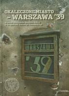 Okaleczone miasto – Warszawa '39