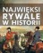 Najwięksi rywale w historii