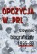 Opozycja w PRL. Słownik biograficzny 1956–89, t. 2