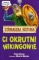 Ci okrutni Wikingowie