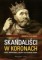 Skandaliści w koronach