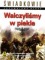 Walczyliśmy w piekle