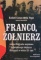 Franco, żołnierz. Jedyna biografia wojskowa największego żołnierza Hiszpanii w wieku XX-tym