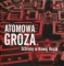 Atomowa groza. Schrony w Nowej Hucie